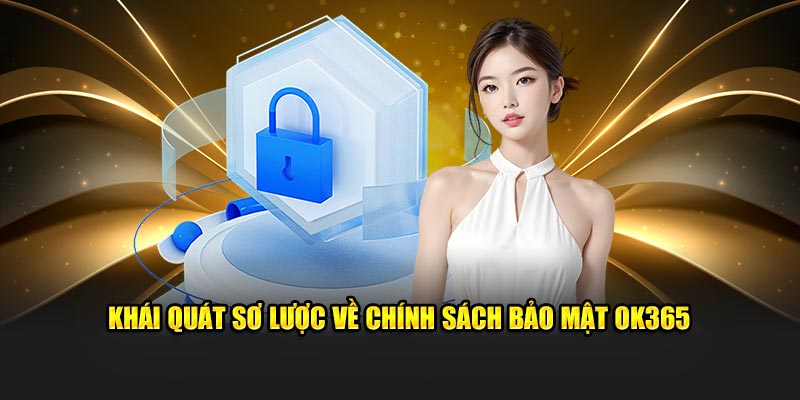 Khái quát sơ lược về chính sách bảo mật KUBET